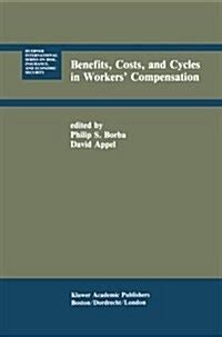 Benefits, Costs, and Cycles in Workers Compensation Kindle Editon